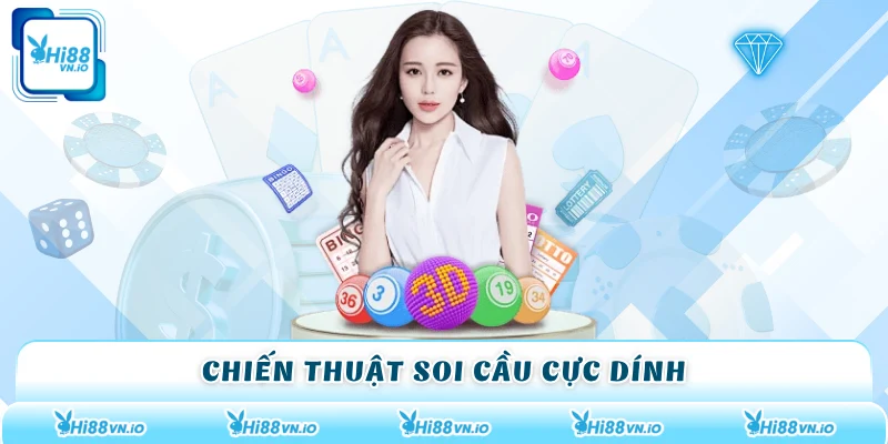 Chiến thuật soi cầu cực “dính”