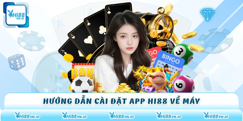 Hướng dẫn cài đặt app Hi88 về máy