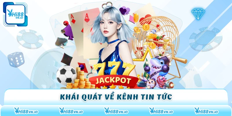 Khái quát về kênh tin tức