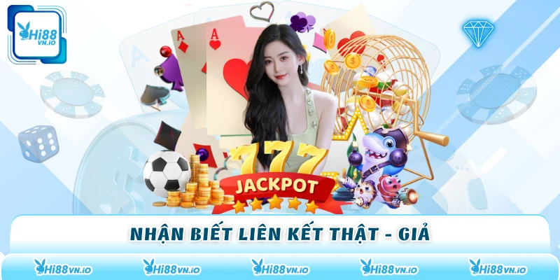 Nhận biết liên kết thật - giả